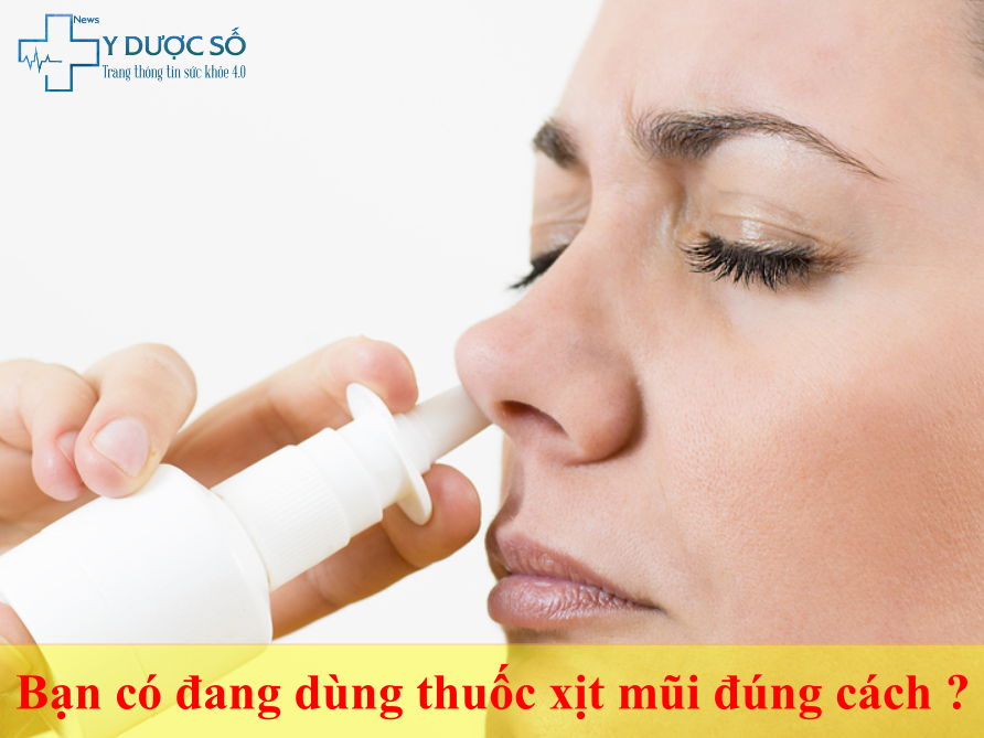 be1baa1n-cc3b3-c491ang Bạn có đang dùng thuốc xịt mũi đúng cách?