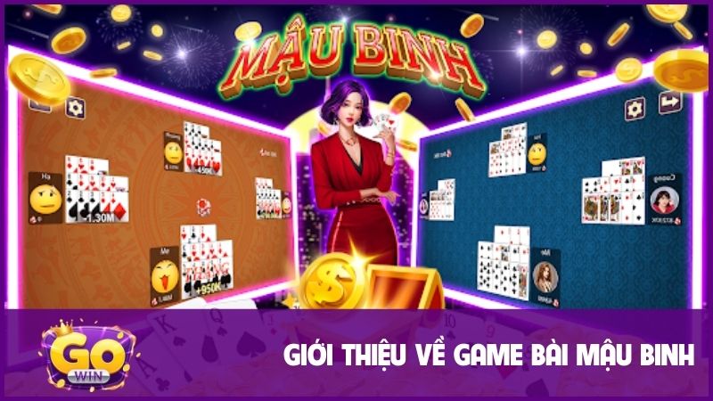 Mậu Binh GOWIN: Game bài trí tuệ đỉnh cao, kịch tính & chiến lược hấp dẫn 1 Giới thiệu thông tin đôi nét về game bài Mậu Binh