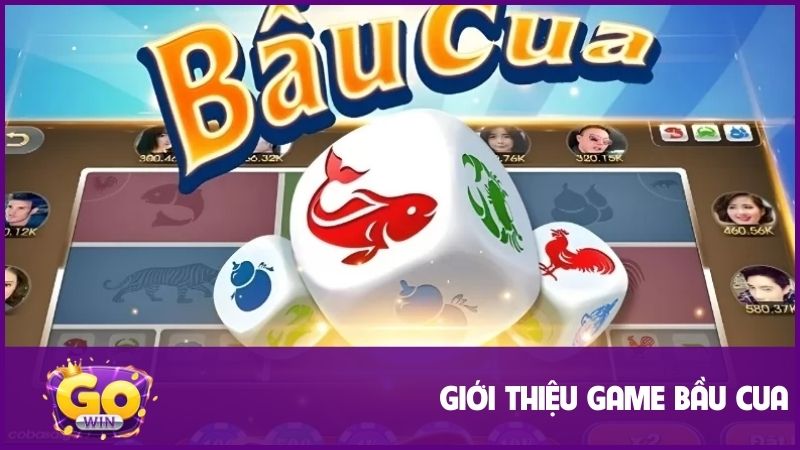 Bầu Cua Gowin - Trò chơi vui nhộn cùng cơ hội nhận thưởng lớn 1 Giới thiệu về nguồn gốc game Bầu Cua