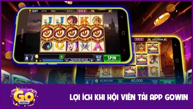 Hướng dẫn tải app Gowin để giải trí đa dạng và nhận ưu đãi khủng 1 Lợi ích quan trọng khi hội viên tải app GOWIN